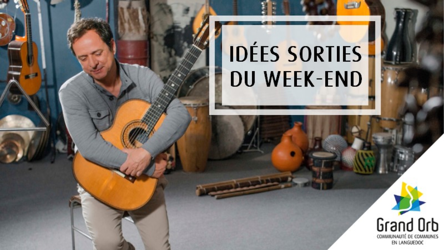 Idées Sorties Du Week-end | Grandorb.fr